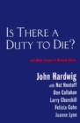 Image for Is There a Duty to Die?