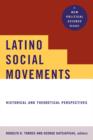 Image for Latino social movements  : historical and theoretical perspectives