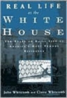 Image for Real life at the White House  : two hundred years of daily life at America&#39;s most famous residence