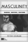 Image for Masculinity  : bodies, movies, culture