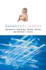 Image for Genetic dilemmas and the child&#39;s right to an open future
