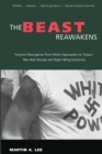 Image for The Beast Reawakens : Fascism&#39;s Resurgence from Hitler&#39;s Spymasters to Today&#39;s Neo-Nazi Groups and Right-Wing Extremists
