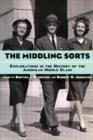 Image for The Middling Sorts : Explorations in the History of the American Middle Class