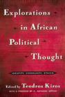 Image for Explorations in African political thought  : identity, community, ethics