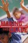 Image for Making the grade  : reinventing America&#39;s schools