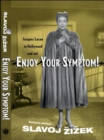 Image for Enjoy your symptom!  : Jacques Lacan in Hollywood and out
