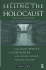 Image for Selling the Holocaust  : from Auschwitz to Schindler