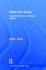 Image for Within her power  : propertied women in colonial Virginia