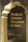 Image for Medieval Christian Perceptions of Islam
