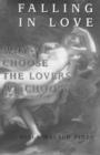 Image for Falling in Love : Why We Choose the Lovers We Choose