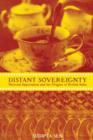 Image for A distant sovereignty  : national imperialism and the origins of British India