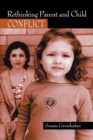 Image for Rethinking Parent and Child Conflict