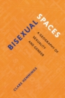 Image for Bisexual spaces  : a geography of sexuality and gender