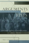 Image for Arguments and fists  : political legacy and justification