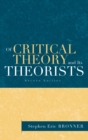 Image for Of Critical Theory and Its Theorists