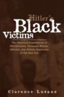 Image for Hitler&#39;s black victims  : the historical experiences of Afro-Germans, European Blacks, Africans, and African Americans in the Nazi era
