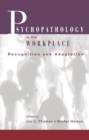 Image for Psychopathology in the workplace  : recognition and adaptation