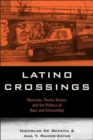 Image for Latino crossings  : Mexicans, Puerto Ricans, and the politics of race and citizenship