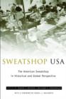 Image for Sweatshop USA  : the American sweatshop in historical and global perspective