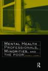 Image for Mental health professionals, minorities and the poor