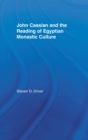 Image for John Cassian and the reading of Egyptian monastic culture
