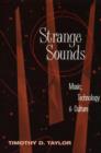 Image for Strange sounds  : music, technology &amp; culture