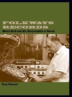 Image for Folkways records  : Moses Asch and his encyclopedia of sound