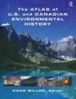Image for The Atlas of U.S. and Canadian Environmental History