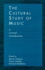 Image for The Cultural Study of Music
