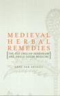 Image for Medieval herbal remedies  : the Old English herbarium and Anglo-Saxon medicine