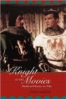 Image for A knight at the movies  : medieval history on film