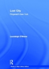 Image for Lost city  : Fitzgerald&#39;s New York