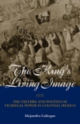 Image for The King&#39;s Living Image