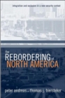 Image for Rebordering of North America  : integration and exclusion in a new security context