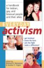 Image for Everyday activism  : a handbook for lesbian, gay, and bisexual people and their allies