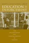 Image for Education as enforcement  : the militarization and corporation of schools