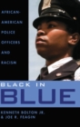 Image for Black in blue  : African American police officers and racism