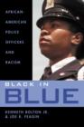 Image for Black in blue  : African-American police officers and racism