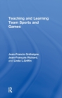 Image for Teaching and Learning Team Sports and Games