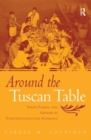 Image for Around the Tuscan table  : food, family, and gender in twentieth century Florence