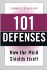 Image for 101 defenses  : how the mind shields itself