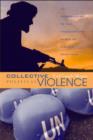 Image for Collective political violence  : an introduction to the theories and cases of violent conflicts