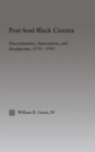Image for Post-soul black cinema  : discontinuities, innovations, and breakpoints, 1970-1995
