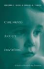 Image for Childhood anxiety disorders  : a guide to research and children