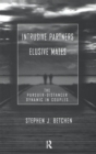 Image for Intrusive Partners - Elusive Mates : The Pursuer-Distancer Dynamic in Couples