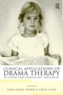 Image for Clinical Applications of Drama Therapy in Child and Adolescent Treatment
