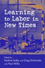 Image for Learning to Labor in New Times