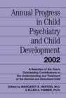 Image for Annual Progress in Child Psychiatry and Child Development 2002