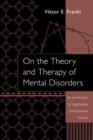 Image for On the Theory and Therapy of Mental Disorders