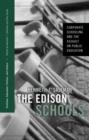 Image for The Edison Schools  : corporate schooling and the assault on public education